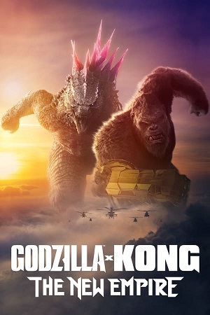 Download Godzilla x Kong: The New Empire (2024) Dual Audio [Hindi + English] WeB-DL 480p [400MB] | 720p [1.1GB] | 1080p [2.4GB]