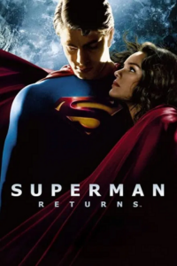 Download Superman Returns (2006) BluRay Dual Audio [ Hindi AMZN DDP 2.0 + English 5.1 ] 480p [390MB] | 720p [1.6GB] | 1080p [3.2GB]