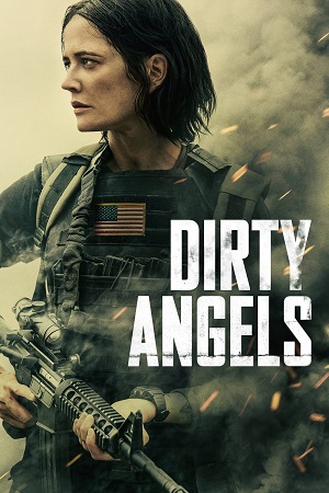 Download Dirty Angels (2024) BluRay Dual Audio {Hindi-English} 480p [380MB] | 720p [1GB] | 1080p [2GB]