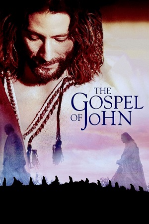 Download The Gospel Of John (2003) Dual Audio {Hindi-English} WEB-DL 480p [550MB] | 720p [1.6GB] | 1080p [3.5GB]