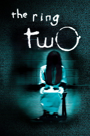 Download The Ring Two (2005) BluRay MulTi Audio {Hindi-English-Japanese} 480p [540MB] | 720p [1.4GB] | 1080p [3GB]